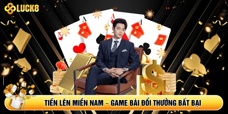 Tiến Lên miền Nam – Game Bài Đổi Thưởng Bất Bại Năm 2025