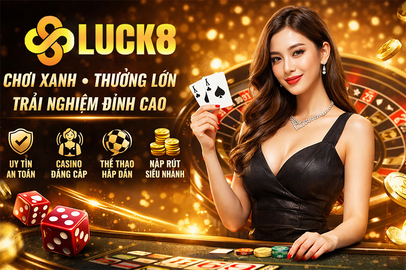Kho trò chơi hấp dẫn của Luck8